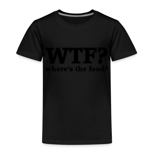 WTF - Where's the food? - Kinderen Premium T-shirt