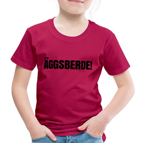 Äggsberde schwarz einzeilig - Kinder Premium T-Shirt