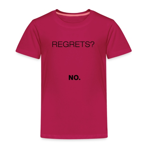 No Regrets - Kids' Premium T-Shirt
