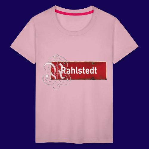 (Hamburg-) Rahlstedt Ortsschild + pompöses Initial - Kinder Premium T-Shirt