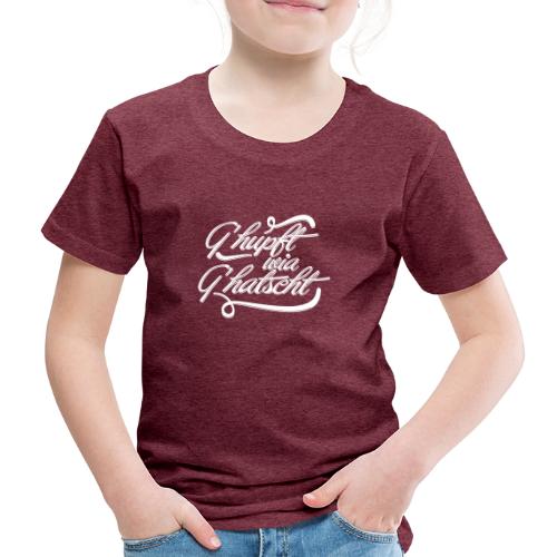 Vorschau: G'hupft wia g'hatscht - Kinder Premium T-Shirt
