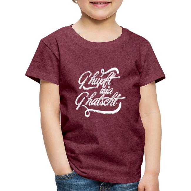 Vorschau: G'hupft wia g'hatscht - Kinder Premium T-Shirt