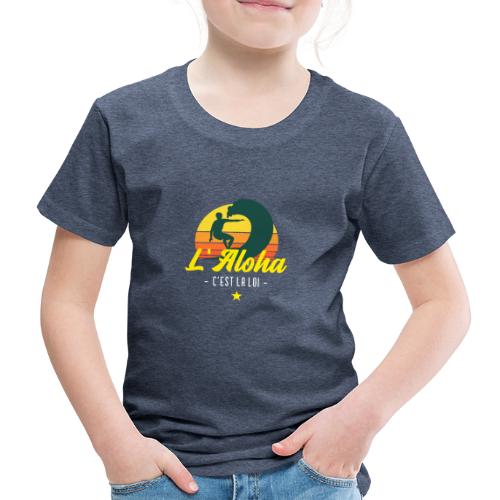 L'ALOHA C'EST LA LOI ! (SURF) - T-shirt Premium Enfant