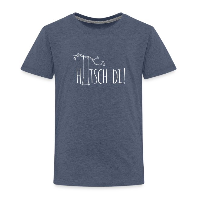 Hutsch di - Kinder Premium T-Shirt