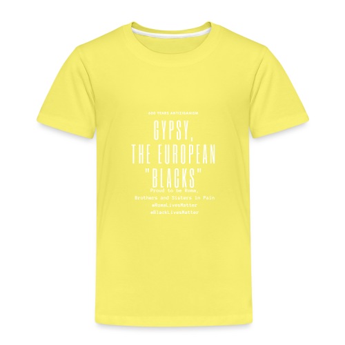 Gypsy, the European Blacks - White Letters - Kinder Premium T-Shirt