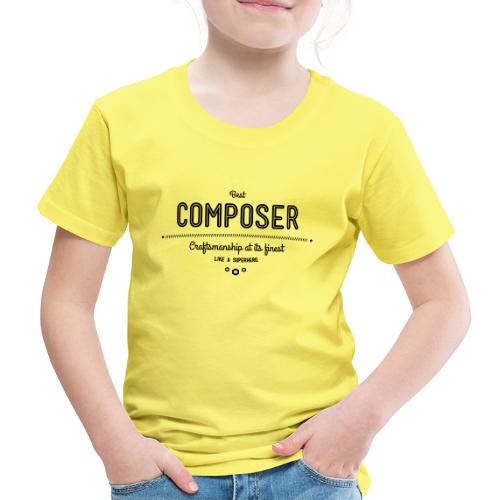 Bester Komponist - Handwerkskunst vom Feinsten, - Kinder Premium T-Shirt