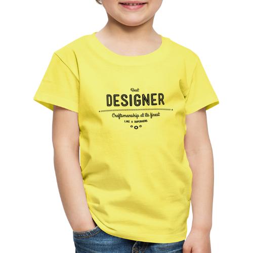 Bester Designer - Handwerkskunst vom Feinsten, wie - Kinder Premium T-Shirt