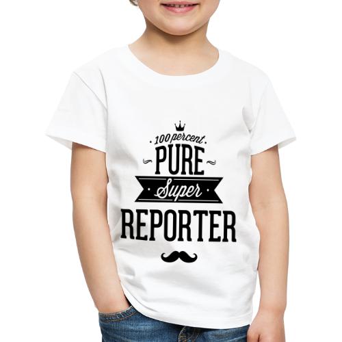 100 Prozent super Reporter - Kinder Premium T-Shirt