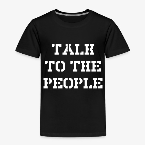 Talk to the people - weiß - Kinder Premium T-Shirt