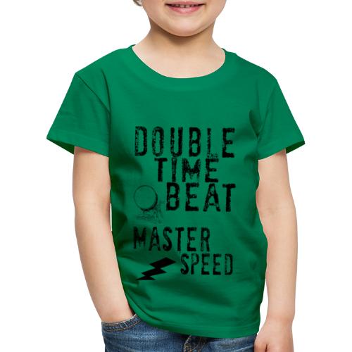 double time beat - Kinder Premium T-Shirt