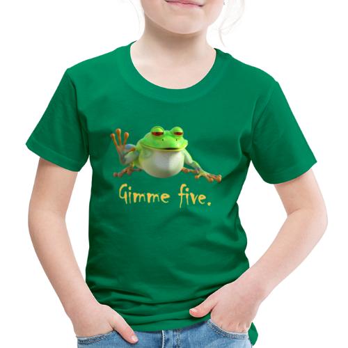 Gimme five - Kinder Premium T-Shirt