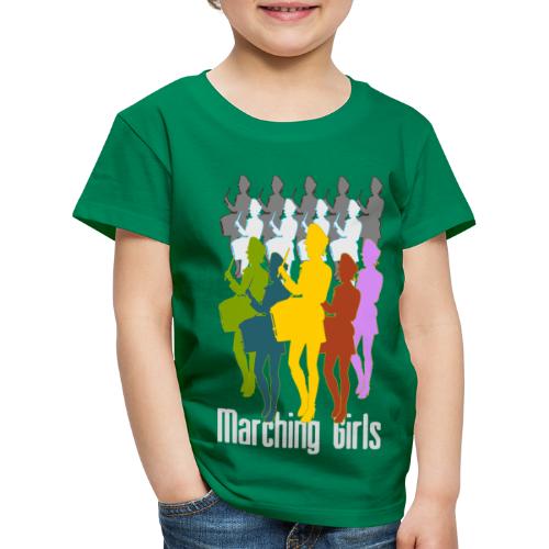 Marching Girls - Kinder Premium T-Shirt