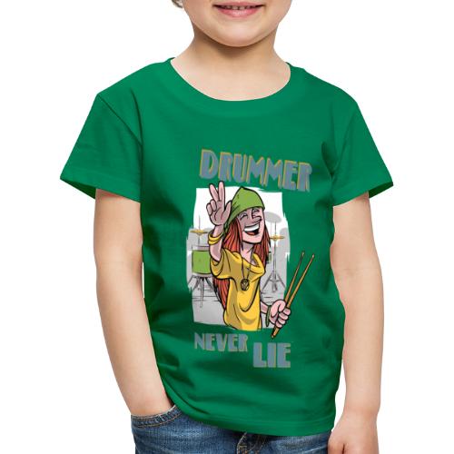 Drummer never lie Schlagzeug - Kinder Premium T-Shirt