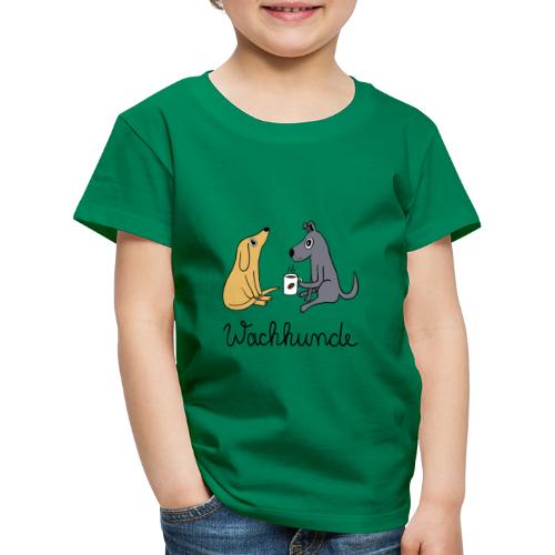 Wachhunde - Nur wach mit Kaffee - Kinder Premium T-Shirt