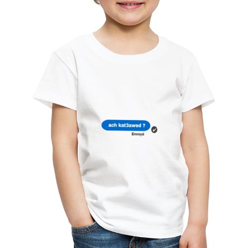 ach kat3awed messenger - Kids' Premium T-Shirt