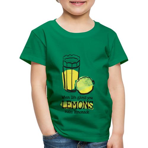 When life gives you lemons - Kinder Premium T-Shirt
