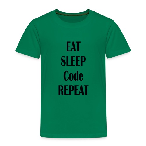 EAT SLEEP CODE REPEAT - Kinder Premium T-Shirt