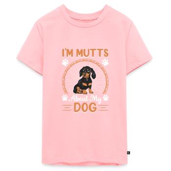 I'm Mutts About Dog Dachshund Funny Dog Owners - Teenager Premium Organic T-Shirt - rose - Front