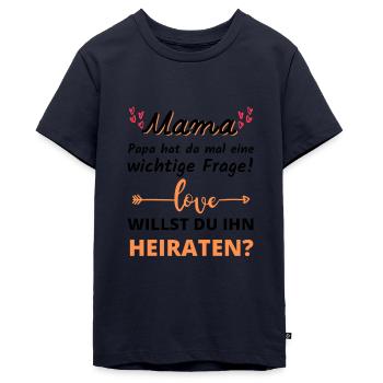 Mama willst du Papa heiraten Heiratsantrag - Teenager Premium Bio T-Shirt - Navy - Vorne - AI Model Teenager Male light (155cm)