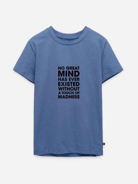 great mind with madness - Teenager Premium Bio T-Shirt - Taubenblau