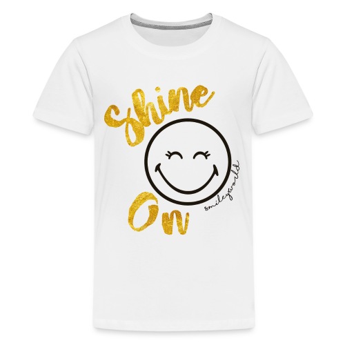 SmileyWorld Shine On Spruch - Teenager Premium T-Shirt
