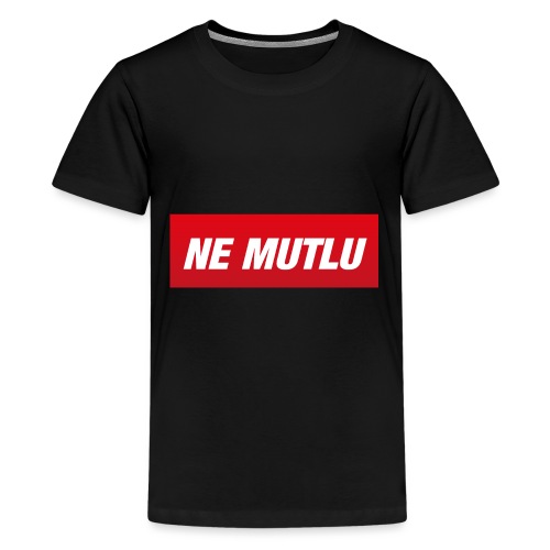 NE MUTLU MK83 - Teenager Premium T-Shirt