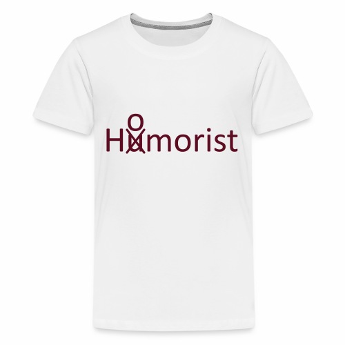 HuOmorist - Teenager Premium T-Shirt