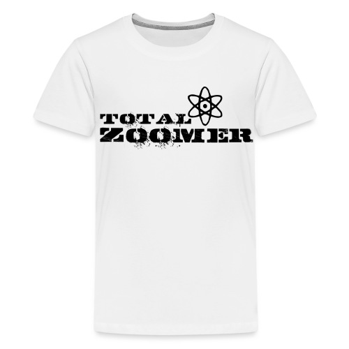 Total Zoomer - Teenage Premium T-Shirt
