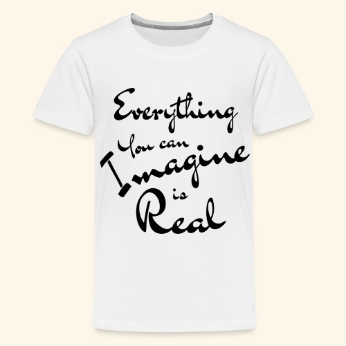 Imaginar es real - Camiseta premium adolescente