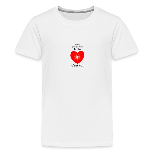 Coeur brillant ...amoureux ou inspiré FC - T-shirt Premium Ado
