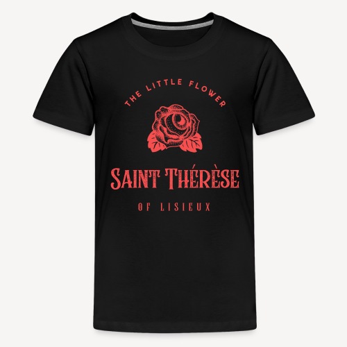 SAINT THÉRÈSE OF LISIEUX - Teenage Premium T-Shirt
