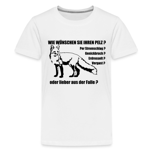 Wie wünschen Sie ihren Pelz? - Teenager Premium T-Shirt