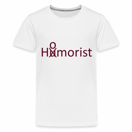HuOmorist - Teenager Premium T-Shirt