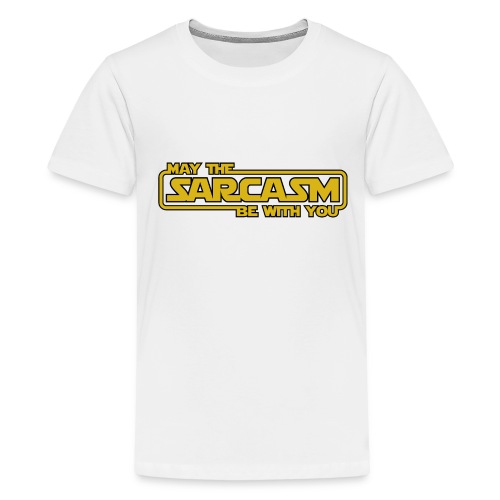 May the sarcasm - Teenage Premium T-Shirt