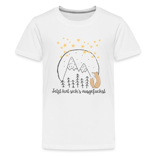 Ausgefuchst Fuchs - Teenager Premium T-Shirt