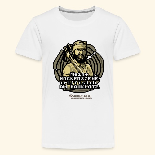 Holzfäller T-Shirt Spruch Hackerszene - Teenager Premium T-Shirt