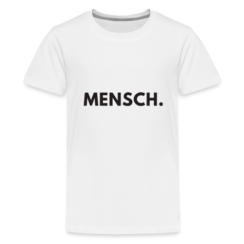 Mensch / Bestseller / Geschenk - Teenager Premium T-Shirt