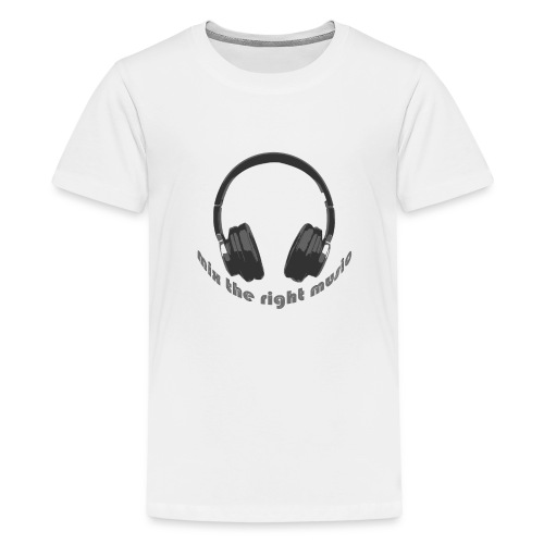 DJ Mix the right music, headphone - Teenager Premium T-shirt