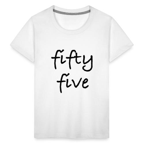 Fiftyfive -teksti mustana kahdessa rivissä - Teinien premium t-paita