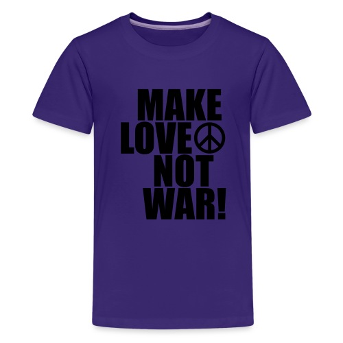 Make love not war - Premium-T-shirt tonåring