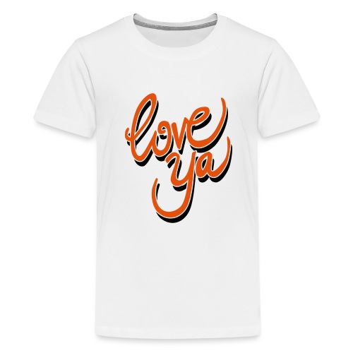 love ya - Teenager Premium T-shirt