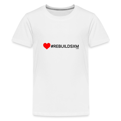 #rebuildsxm - Teenager Premium T-shirt