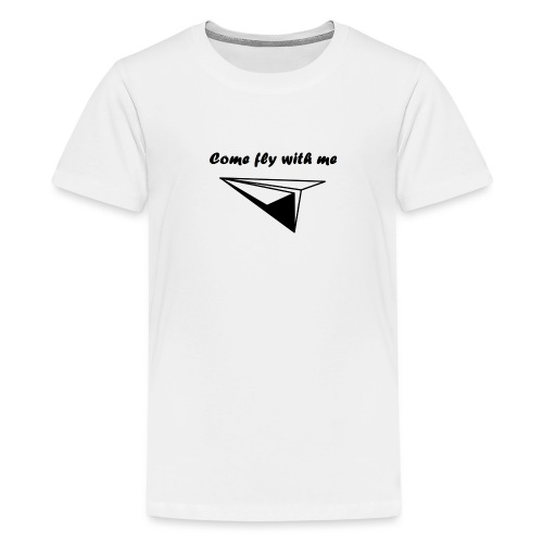 Come fly with me - Teenager Premium T-shirt