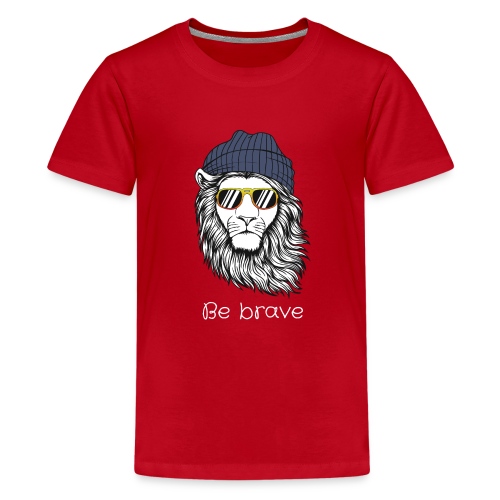 Lion cool be brave - T-shirt Premium Ado