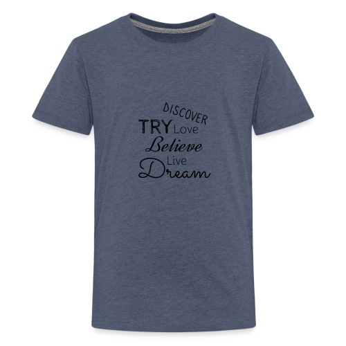 Dream - Teinien premium t-paita