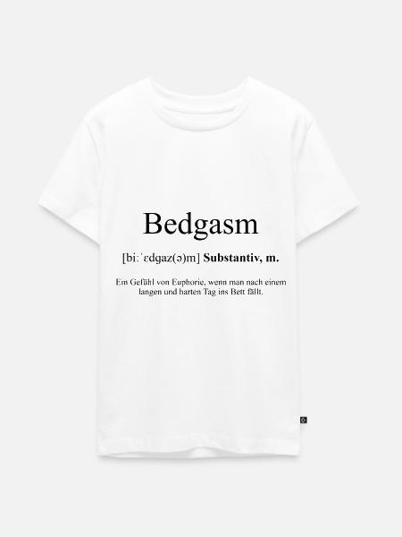 Bedgasm Definition Dictionary - Teenager Premium Bio T-Shirt - Weiß