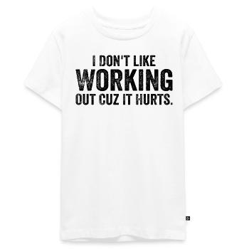 I Don't Like Working Out Cuz It Hurts - Funny - T-shirt Premium bio Ado - blanc - Devant - AI Model Teenager Male light (155cm)