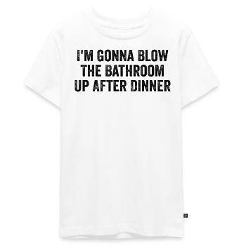 Im Gonna Blow The Bathroom Up After Dinner | Funny - T-shirt Premium bio Ado - blanc - Devant - AI Model Teenager Male light (155cm)