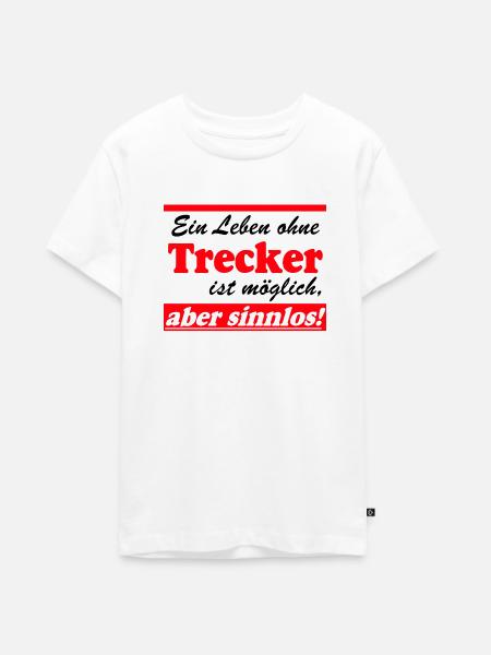 Traktor , Trecker , Landmaschine,Leben sinnlos(25) - Teenager Premium Bio T-Shirt - Weiß
