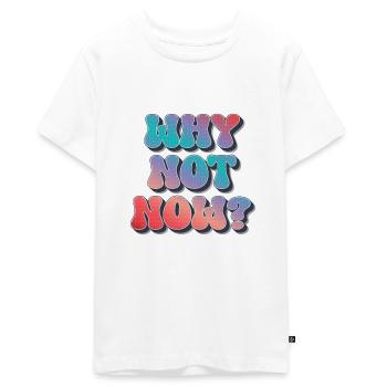 Pourquoi pas maintenant ? - T-shirt Premium bio Ado - blanc - Devant - AI Model Teenager Male light (155cm)